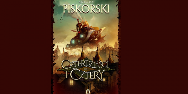 Krzysztof Piskorski i jego powieść Czterdzieści i cztery