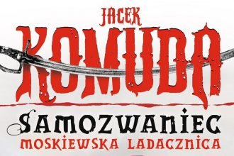 Samozwaniec. Moskiewska Ladacznica - sprawdź na TaniaKsiazka.pl