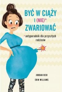 Jak być w ciąży i (nie) zwariować - kup na TaniaKsiazka.pl