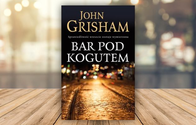 Bar pod kogutem Johna Grishama