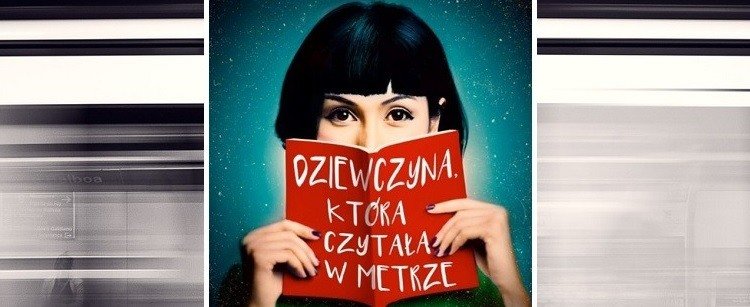 Dziewczyna, która czytała w metrze. Recenzja ksiązki. Sprawdź w TaniaKsiążka.pl