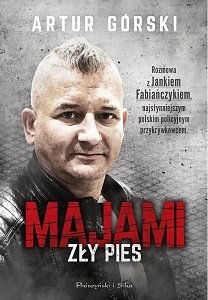 Majami. Zły pies. Nowa książka Artura Górskiego. Sprawdź w TaniaKsiazka.pl