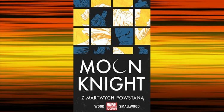 Recenzja komiksu Moon Knight. Tom 2