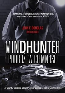Recenzja książki pt. Mindhunter. Podróż w ciemność. Powieść znajdź na TaniaKsiazka.pl!