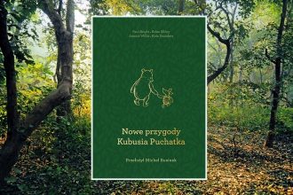 Nowe przygody Kubusia Puchatka. Recenzja książki. Sprawdź jej cenę w TaniaKsiazka.pl >>