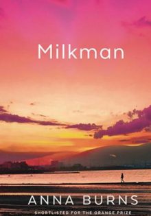 Man Booker 2018 dla Anny Burns za powieść Milkman!