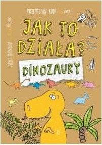 Dinozaury. Jak to działa - kup na TaniaKsiazka.pl