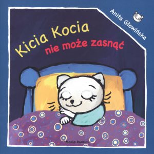 Kicia Kocia nie może zasnąć - zobacz na TaniaKsiazka.pl