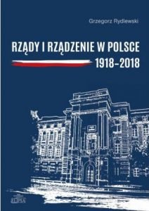 Rządy i rządzenie w Polsce 1918-2018 - kup na TaniaKsiazka.pl