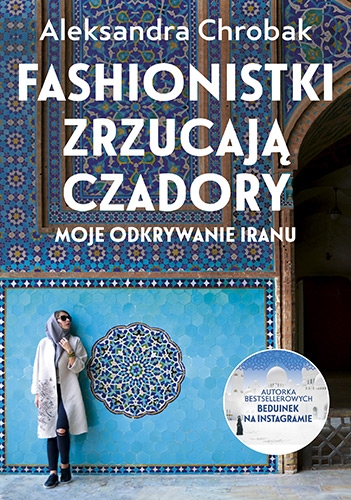 Fashionistki zrzucają czadory - sprawdź na TaniaKsiazka.pl!