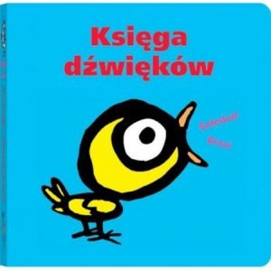 Najczęściej kupowane w 2018 roku książki dla dzieci. Księga dźwięków - kup na TaniaKsiazka.pl