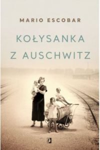 Kołysanka z Auschwitz - kup na TaniaKsiazka.pl