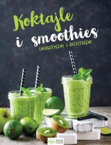 Koktajle i smoothies - sprawdź na TaniaKsiazka.pl Koktajle i smoothies - sprawdź na TaniaKsiazka.pl
