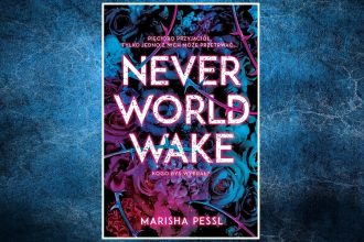 Neverworld Wake - recenzja książki