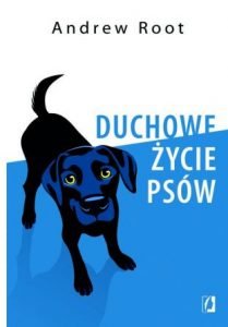Duchowe życie psów - sprawdź na TaniaKsiazka.pl