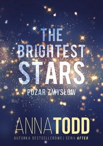 The Brightest Stars. Pożar zmysłów - kup na TaniaKsiazka.pl