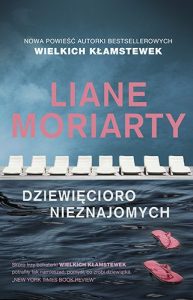 Dziewięcioro nieznajomych - recenzja nowej książki Liane Moriarty