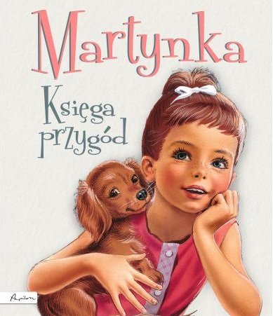 Martynka. Księga przygód - sprawdź w TaniaKsiazka.pl