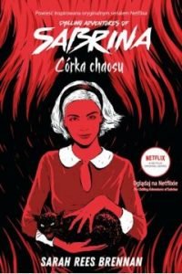 Chilling Adventures of Sabrina. Córka Chaosu - sprawdź w TaniaKsiazka.pl