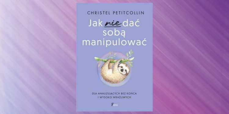 Nowa książka od Christel Petitcollin – kup na TaniaKsiazka.pl