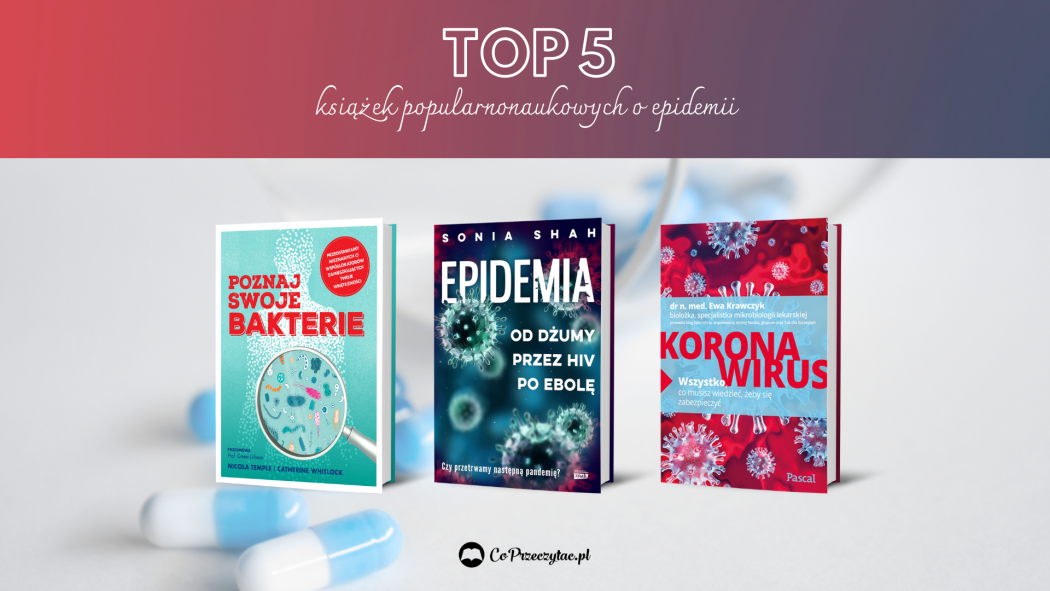 Książki popularnonaukowe o epidemii – książek szukaj na TaniaKsiazka.pl
