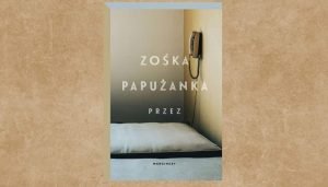 Nowość od Zośki Papużanki - kup na TaniaKsiazka.pl
