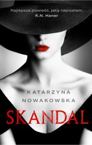 Skandal - nowa powieść K. N. Haner do kupienia na TaniaKsiazka.pl