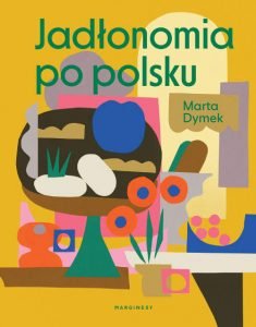 Jadłonomia po polsku - zobacz na TaniaKsiazka.pl