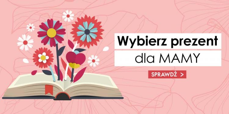 Sprawdź książkowe prezenty dla mam z TaniaKsiazka.pl