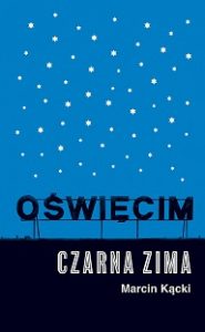 Oświęcim. Czarna zima Oświęcim. Czarna zima - kup na TaniaKsiazka.pl