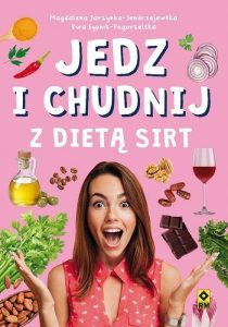 Jedz i chudnij z dietą SIRT - sprawdź na TaniaKsiazka.pl