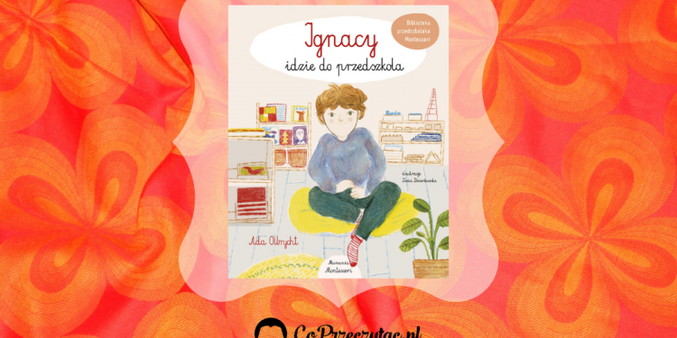 Ignacy idzie do przedszkola