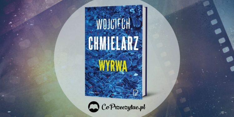 Film na podstawie Wyrwy Wojciecha Chmielarza