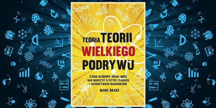 Teoria Teorii wielkiego podrywu - kup na TaniaKsiazka.pl