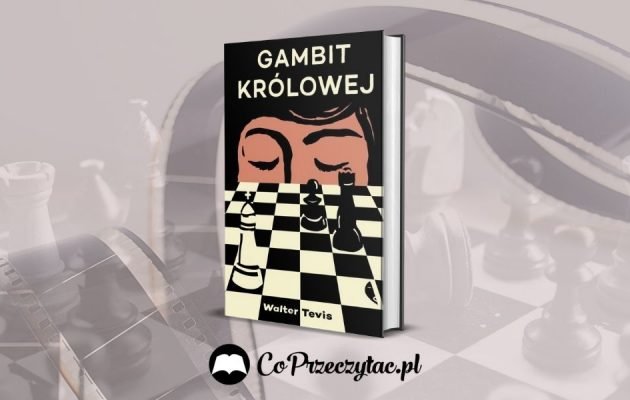 Serial Gambit królowej na podstawie powieści Waltera Tevisa