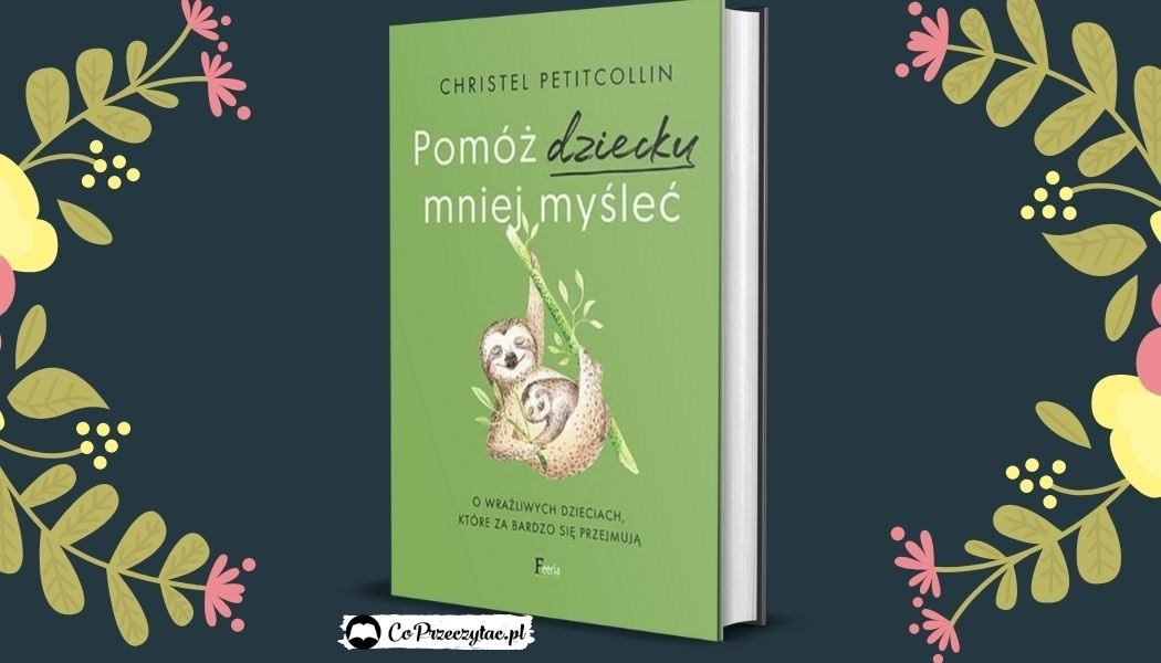 Pomóż dziecku mniej myśleć - kup na TaniaKsiazka.pl
