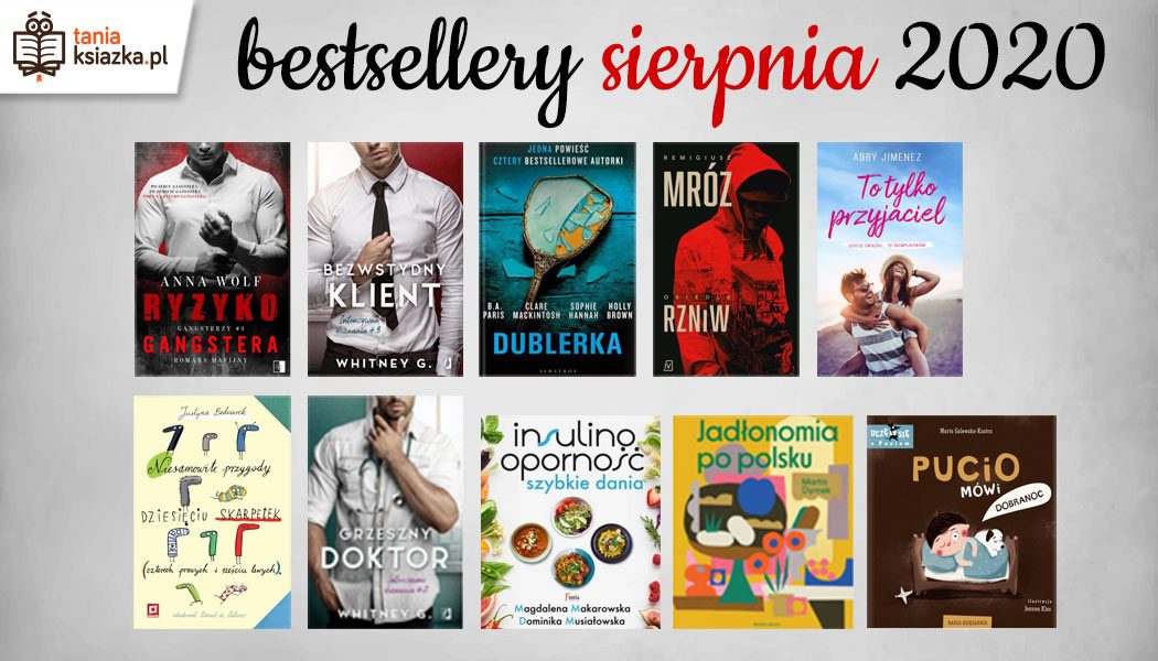 Bestsellery sierpnia w TaniaKsiazka.pl