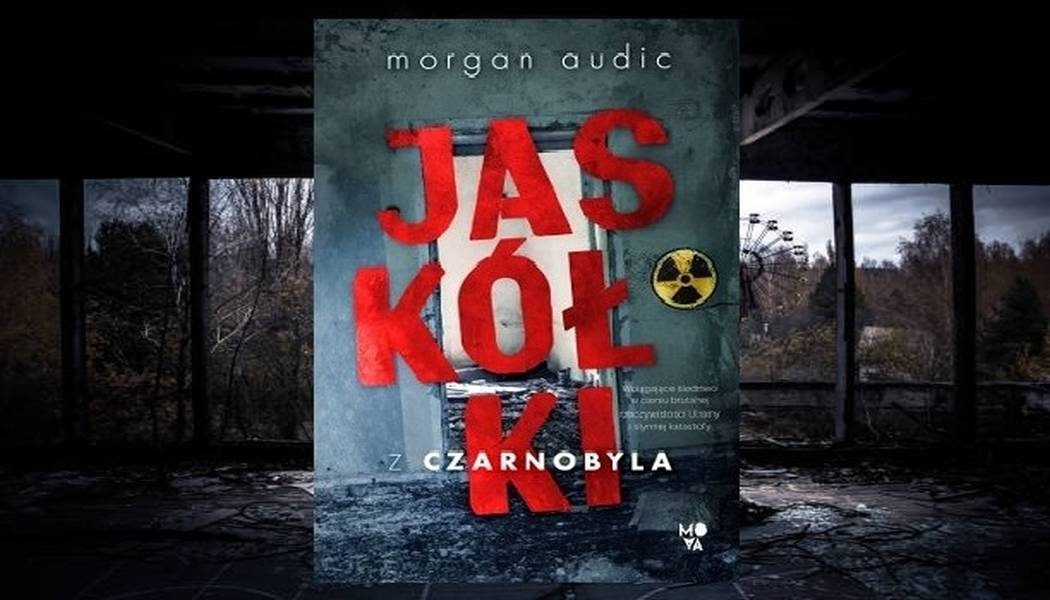 Jaskółki z Czarnobyla sprawdź w TaniaKsiazka.pl