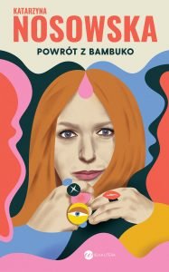 Powrót z Bambuko Powrót z Bambuko. Sprawdź na TaniaKsiazka.pl