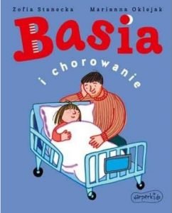 Basia i chorowanie - sprawdź na TaniaKsiazka.pl