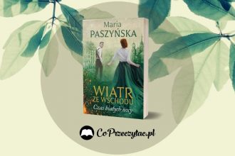 Czas białych nocy - recenzja powieści Marii Paszyńskiej