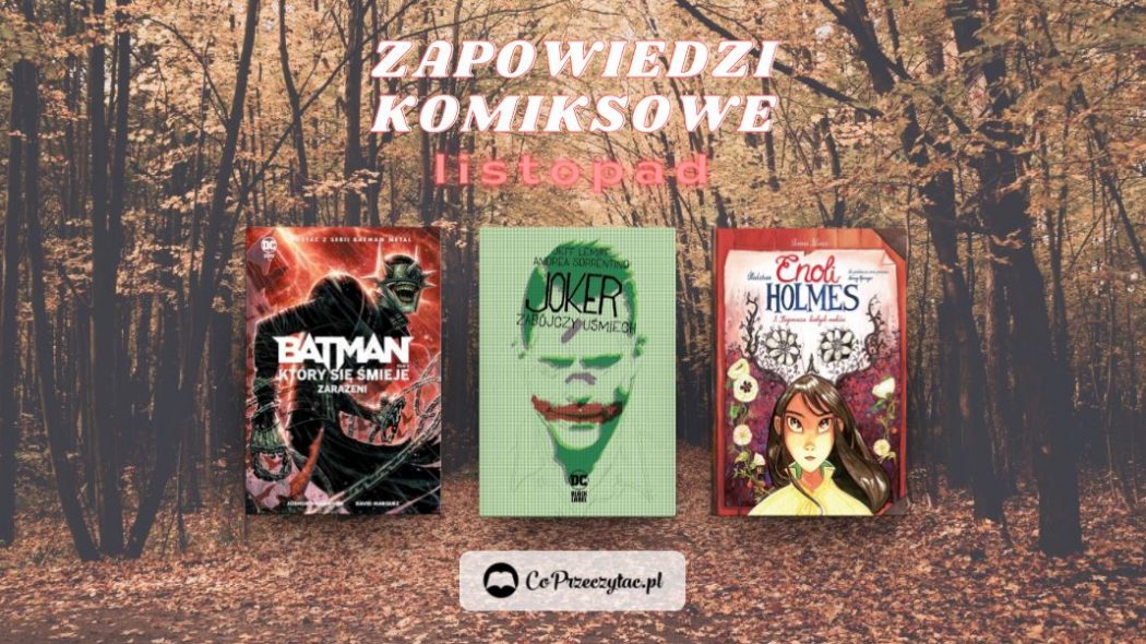 Listopadowe zapowiedzi komiksowe znajdziesz na TaniaKsiazka.pl