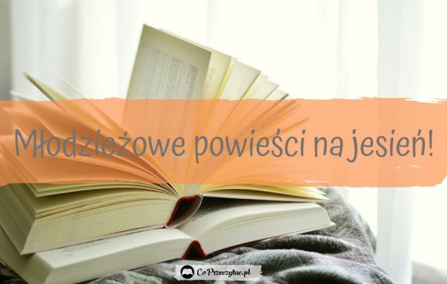 Top 6 młodzieżowych powieści - sprawdź na TaniaKsiazka.pl