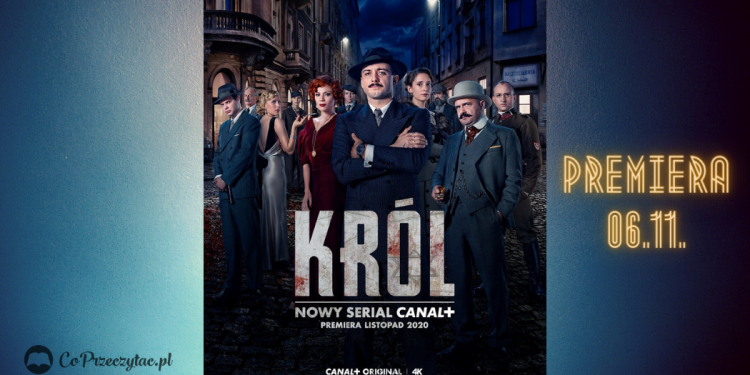 Adaptacja Króla Szczepana Twardocha - zaraz premiera serialu!