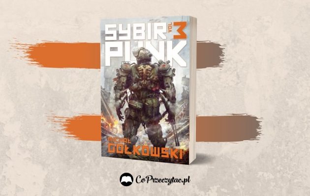 SybirPunk vol. 3 - nowa książka Gołkowskiego już w księgarniach