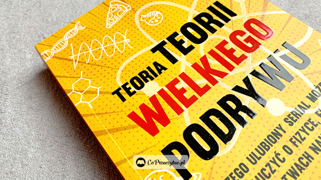 Teoria Teorii Wielkiego Podrywu – książki szukaj na TaniaKsiazka.pl