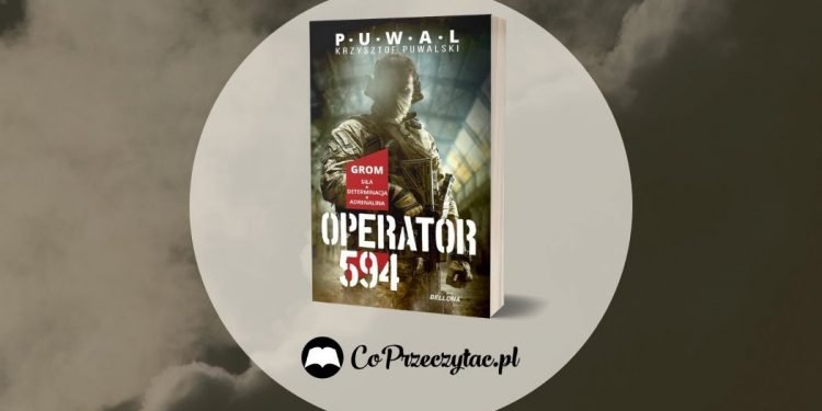 Operator 594. Recenzja książki Krzysztofa Puwalskiego