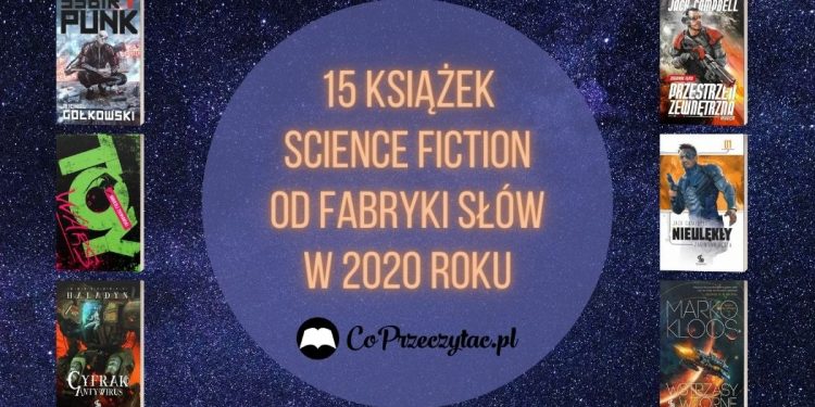 15 książek science fiction od Fabryki Słów w 2020 roku