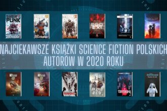 Najciekawsze książki science fiction polskich autorów w 2020 roku książki science fiction polskich autorów