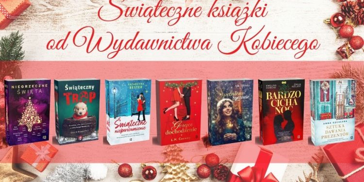 Świąteczne książki od Wydawnictwa Kobiecego Świąteczne książki